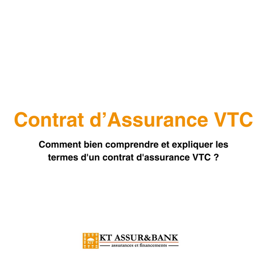 Comment bien comprendre et expliquer les termes d'un contrat d'assurance VTC ?