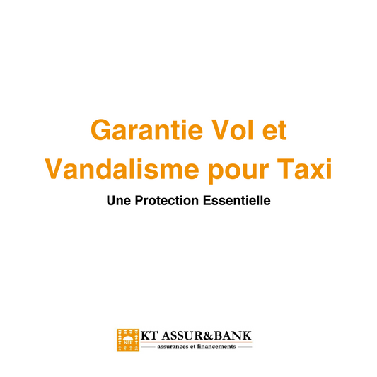 Garantie Vol et Vandalisme pour Taxi : Une Protection Essentielle