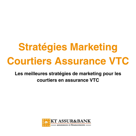Les meilleures stratégies de marketing pour les courtiers en assurance VTC